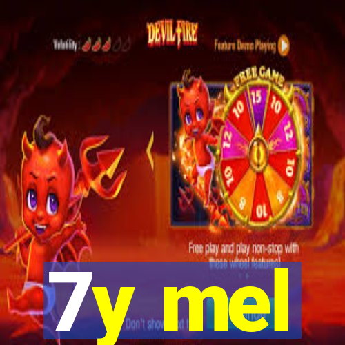 7y mel